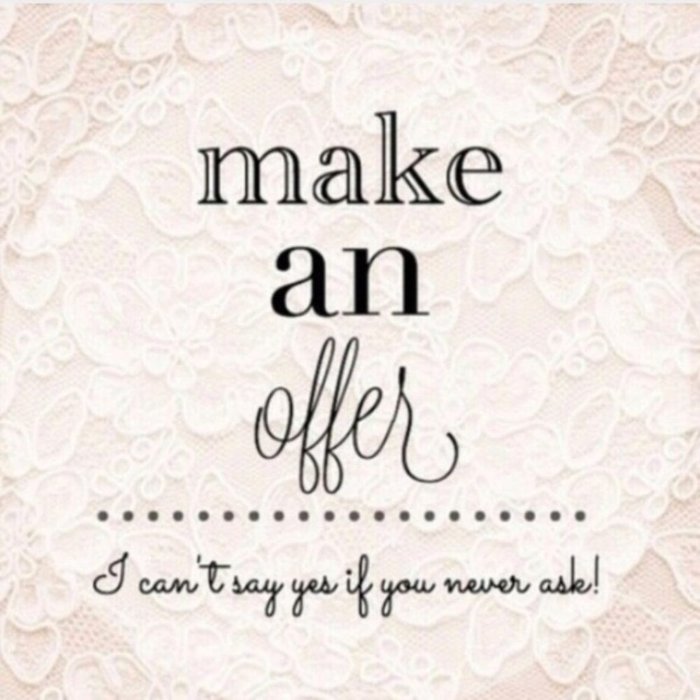 Accepting offers. I can’t say yes if you don’t ask